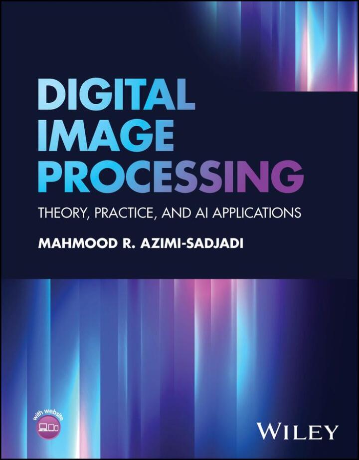 Digital Image Processing: Theory, Practice, and AI Applications