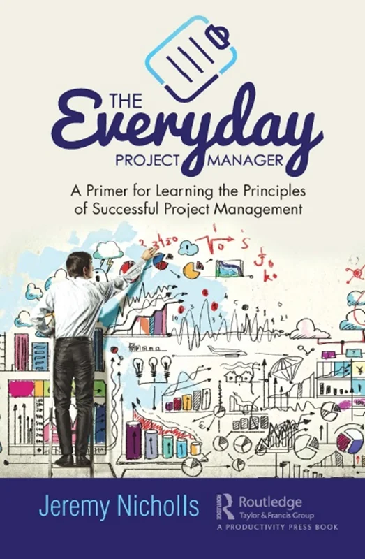 مدیر پروژه روزمره: مبانی اولیه برای یادگیری اصول مدیریت موفق پروژه