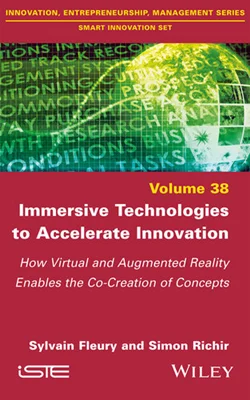 Immersive Technologies to Accelerate Innovation: How Virtual and Augmented Reality Enables the Co-Creation of Concepts
