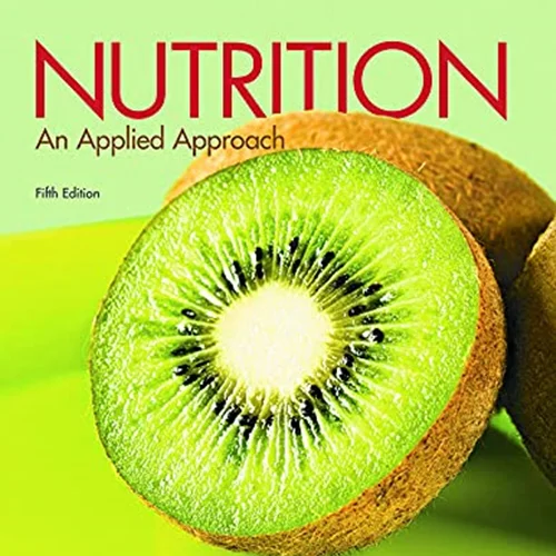 Nutrition: An Applied Approach, 5th Edition