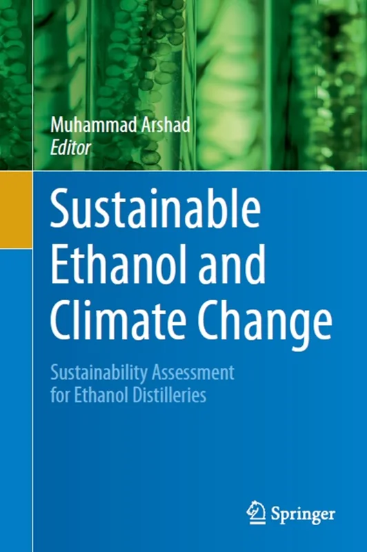 Sustainable Ethanol and Climate Change: Sustainability Assessment for Ethanol Distilleries