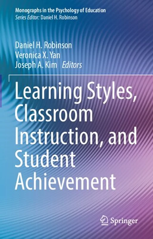 دانلود کتاب سبک های یادگیری، آموزش کلاس درس، و پیشرفت دانش آموزان
