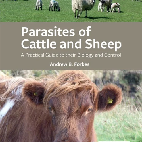دانلود کتاب انگل های گاو و گوسفند: یک راهنمای عملی برای زیست شناسی و کنترل آنها