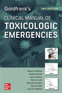 Goldfrank's Clinical Manual of Toxicologic Emergencies, Second Edition (2nd ed.)
