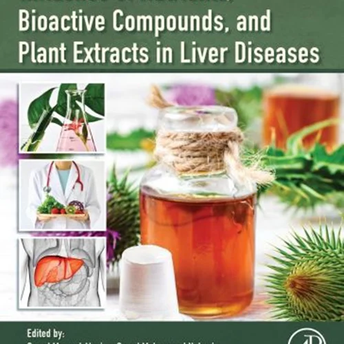 Influence of Nutrients, Bioactive Compounds, and Plant Extracts in Liver Diseases