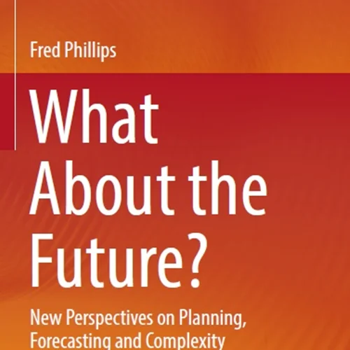 دانلود کتاب در مورد آینده چطور؟ چشم انداز های جدید در زمینه برنامه ریزی، پیش بینی و پیچیدگی