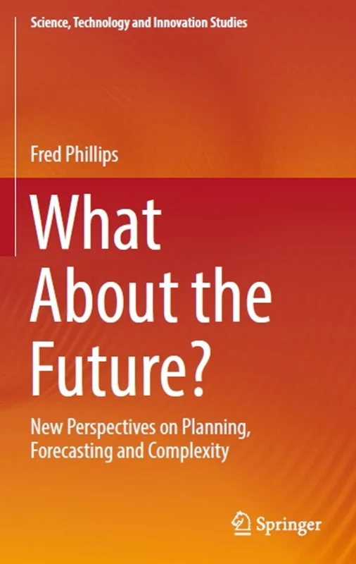 دانلود کتاب در مورد آینده چطور؟ چشم انداز های جدید در زمینه برنامه ریزی، پیش بینی و پیچیدگی