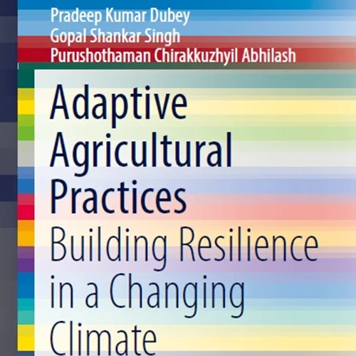 دانلود کتاب شیوه های کشاورزی تطبیقی: ایجاد مقاومت در آب و هوای متغیر