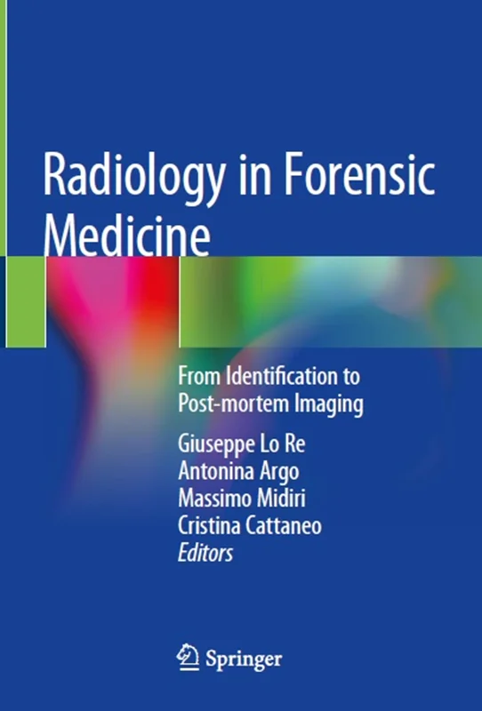 دانلود کتاب رادیولوژی در پزشکی قانونی: از شناسایی تا تصویربرداری پس از مرگ