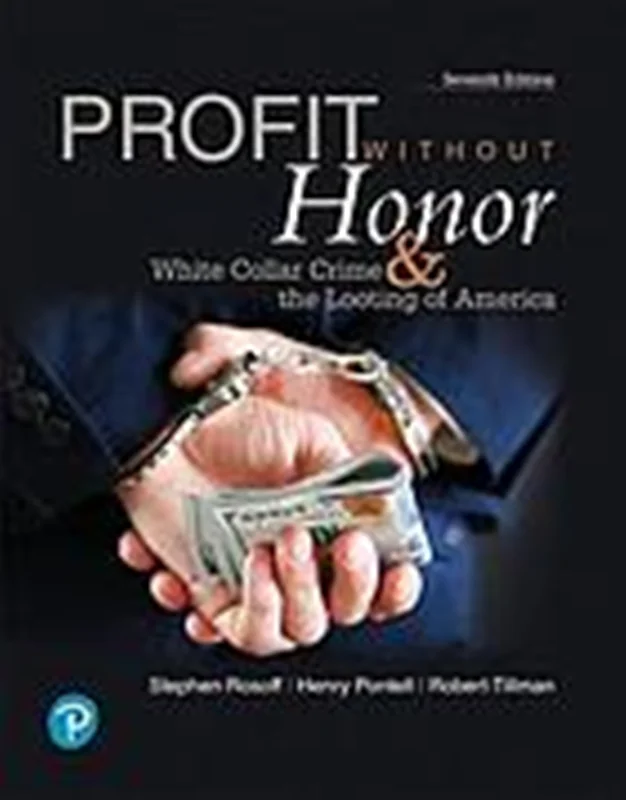 Profit without honor : white collar crime and the looting of america