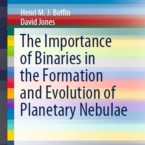 دانلود کتاب اهمیت باینری ها در شکل گیری و تکامل سحابی های سیاره ای