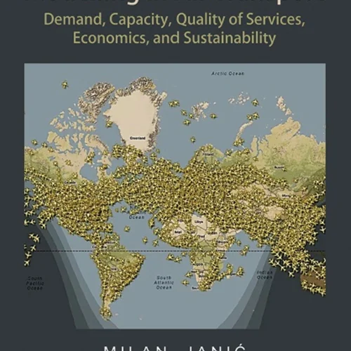 دانلود کتاب آنالیز و مدل سازی سیستم در حمل و نقل هوایی: تقاضا، ظرفیت، کیفیت خدمات، اکونومیک و پایداری