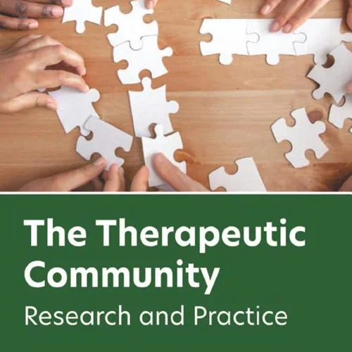 The Therapeutic Community: Research and Practice