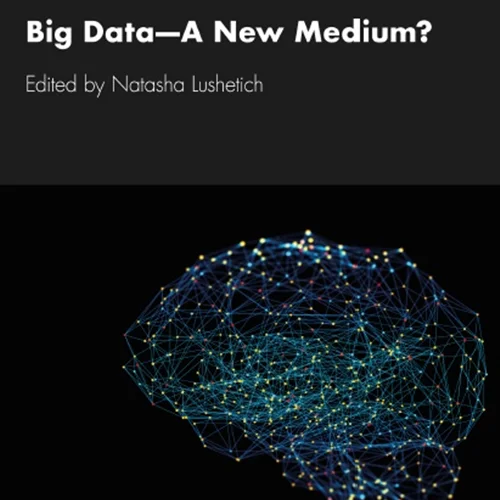 Big Data—A New Medium?