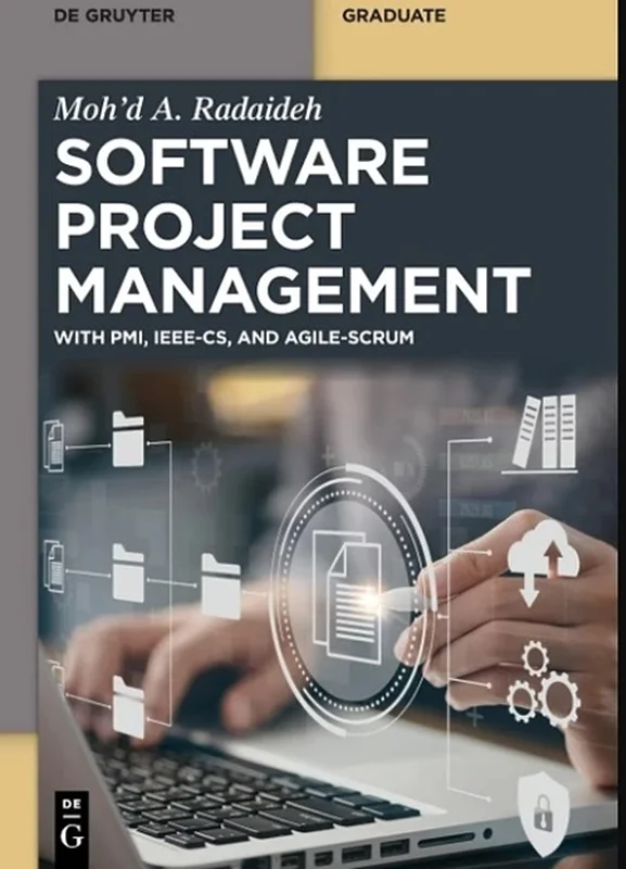 Software Project Management: With PMI, IEEE-CS, and Agile-SCRUM