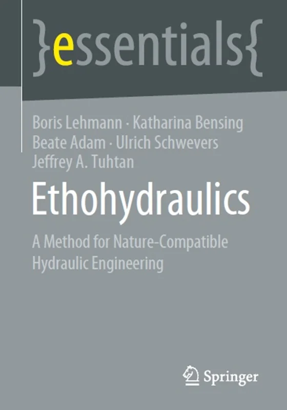 Ethohydraulics: A Method for Nature-Compatible Hydraulic Engineering