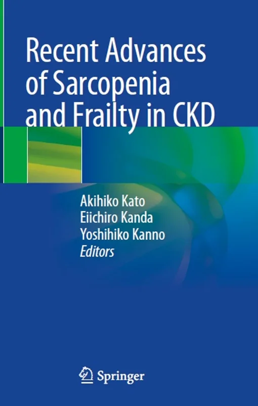 دانلود کتاب پیشرفت های اخیر سارکوپنی و ضعف در CKD (بیماری مزمن کلیوی)