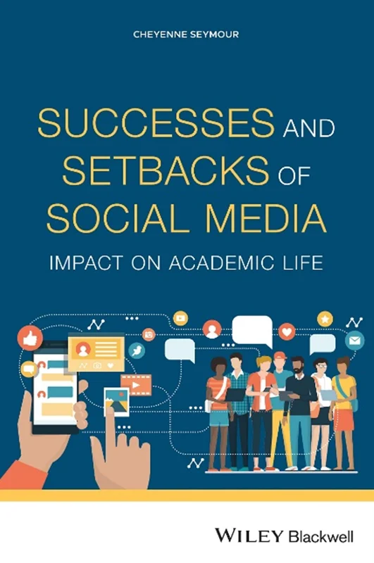 موفقیت ها و شکست های رسانه های اجتماعی: تأثیر در زندگی علمی