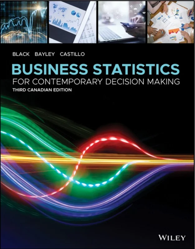 Business Statistics: For Contemporary Decision Making