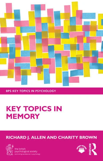 Key Topics in Memory By Richard J. Allen, Charity Brown