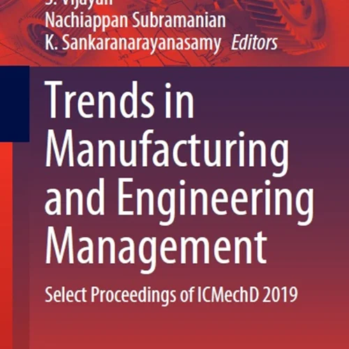 Trends in Manufacturing and Engineering Management: Select Proceedings of ICMechD 2019