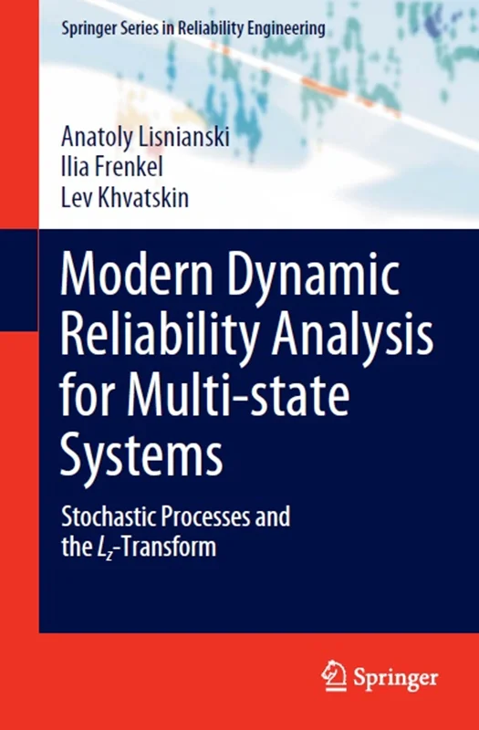 دانلود کتاب آنالیز قابلیت اطمینان دینامیکی مدرن برای سیستم های چند حالته: فرآیند های تصادفی و تبدیل Lz