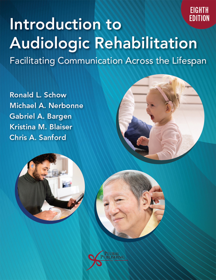 Introduction to Audiologic Rehabilitation: Facilitating Communication Across the Lifespan 8th Edition