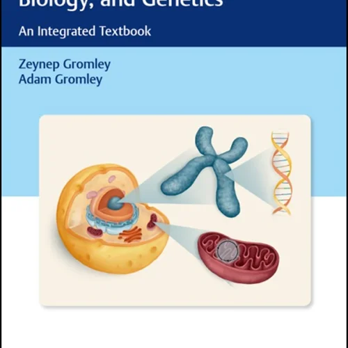 Biochemistry, Cell and Molecular Biology, and Genetics: An Integrated Textbook