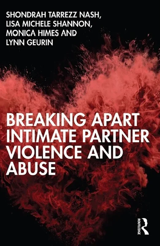 Breaking Apart Intimate Partner Violence and Abuse