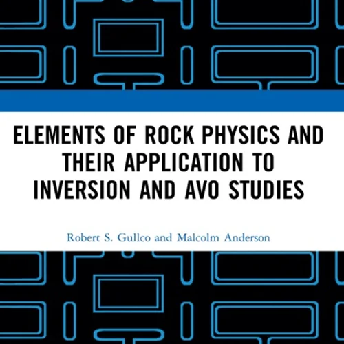 Elements of Rock Physics and Their Application to Inversion and AVO Studies