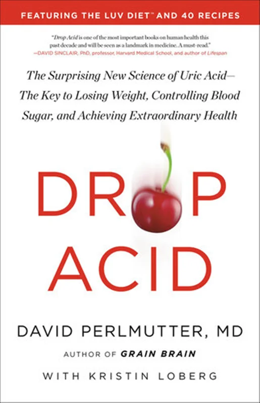 دانلود کتاب اسید را بچکانید: علم جدید شگفت انگیز درباره اسید اوریک — کلید کاهش وزن، کنترل قند خون و دستیابی به سلامتی فوق العاده