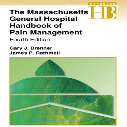 The Massachusetts General Hospital Handbook of Pain Management, 4th Edition