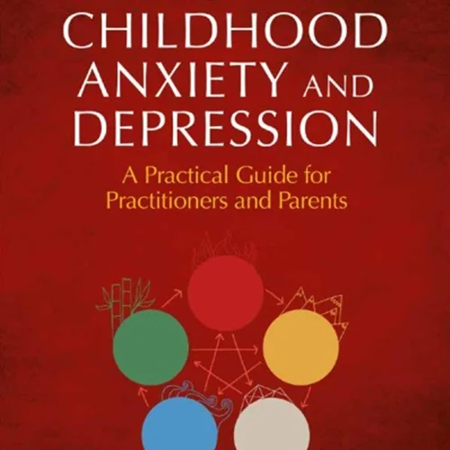 دانلود کتاب طب چینی برای اضطراب و افسردگی دوران کودکی: راهنمای عملی برای پزشکان و والدین