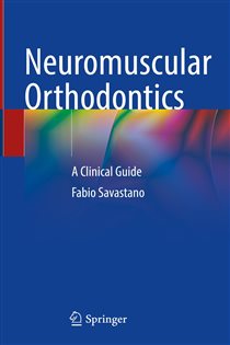 Neuromuscular Orthodontics A Clinical Guide