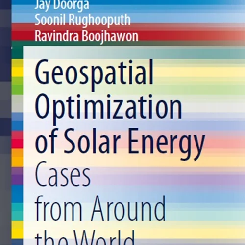 Geospatial Optimization of Solar Energy: Cases from Around the World