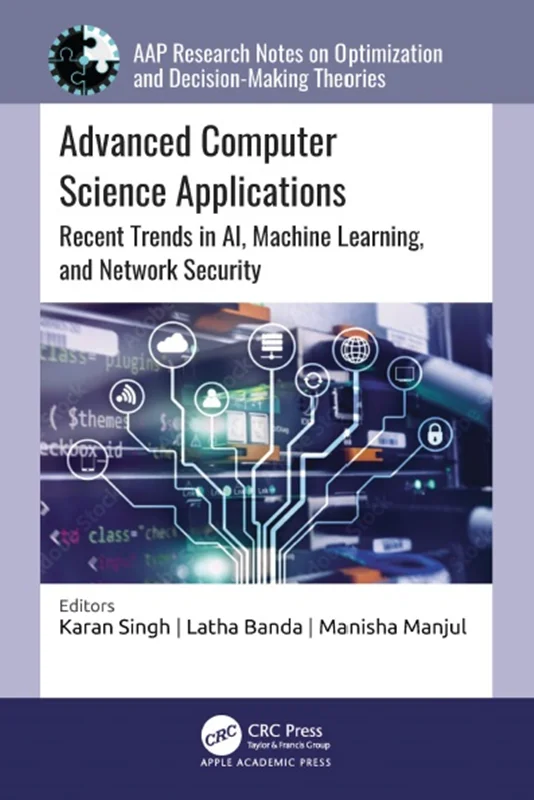 Advanced Computer Science Applications: Recent Trends in AI, Machine Learning, and Network Security