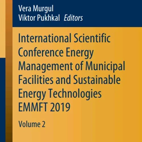 International Scientific Conference Energy Management of Municipal Facilities and Sustainable Energy Technologies EMMFT 2019: Volume 2