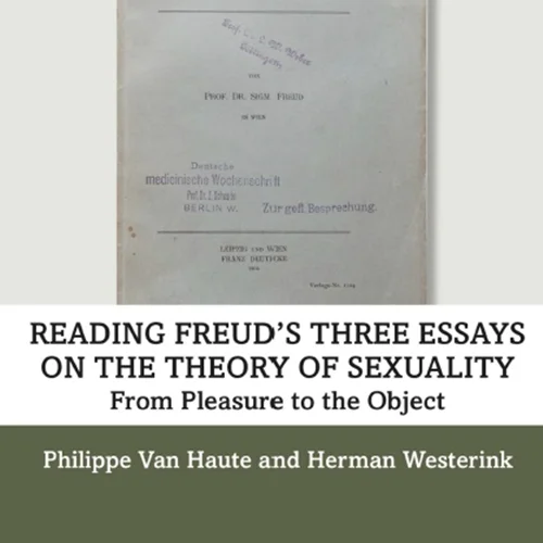 Reading Freud’s Three Essays on the Theory of Sexuality: From Pleasure to the Object