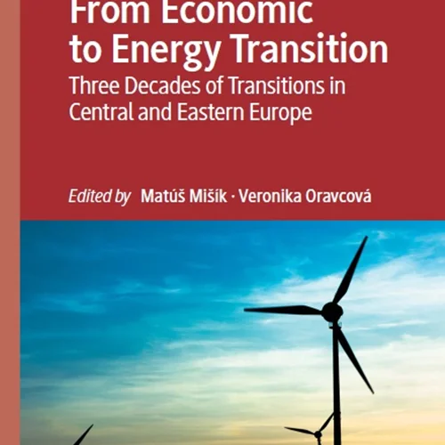 From Economic to Energy Transition: Three Decades of Transitions in Central and Eastern