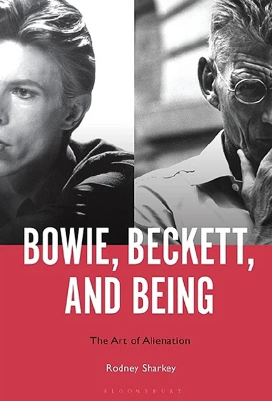 Bowie, Beckett, and Being: The Art of Alienation