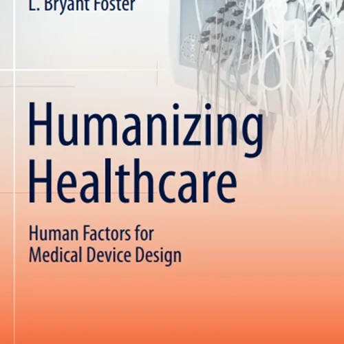 دانلود کتاب انسانی سازی مراقبت های بهداشتی – عوامل انسانی برای طراحی تجهیزات پزشکی