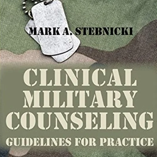 Clinical Military Counseling: Guidelines for Practice
