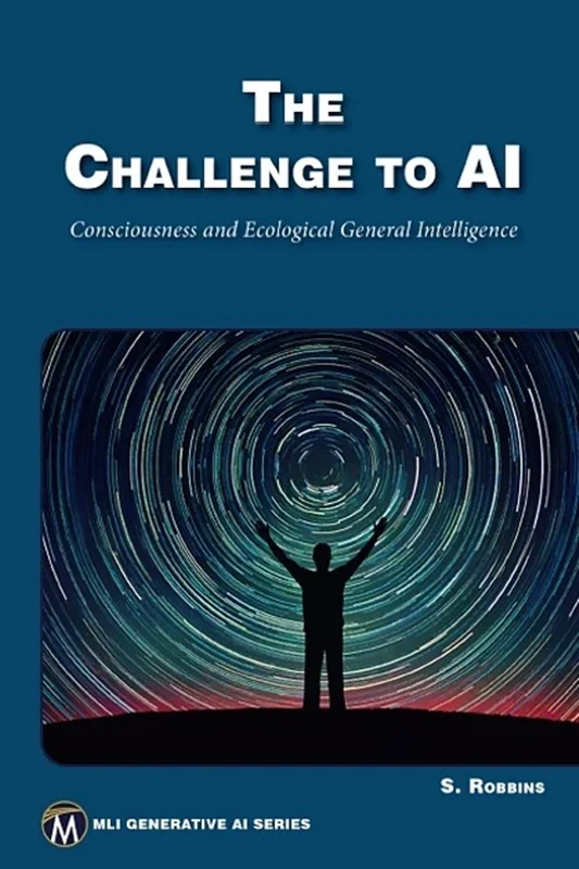 The Challenge to AI: Consciousness and Ecological General Intelligence