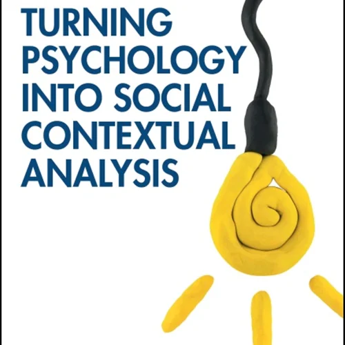 Turning Psychology into Social Contextual Analysis: Exploring the Environmental and Social Foundations of Human Behaviour