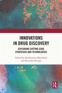 Innovations in Drug Discovery Exploring Cutting-Edge Strategies and Technologies