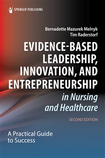 Evidence-Based Leadership, Innovation, and Entrepreneurship in Nursing and Healthcare (2nd ed.)