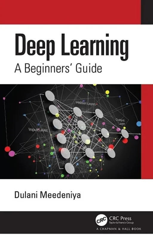 Deep Learning: A Beginners' Guide