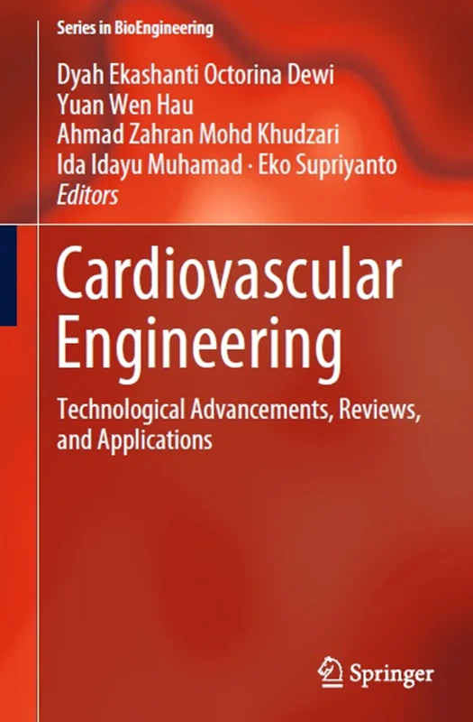 دانلود کتاب مهندسی قلب و عروقی: پیشرفت های فنی، بررسی ها و برنامه های کاربردی