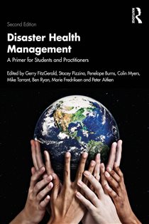 Disaster Health Management (2nd ed.) A Primer for Students and Practitioners