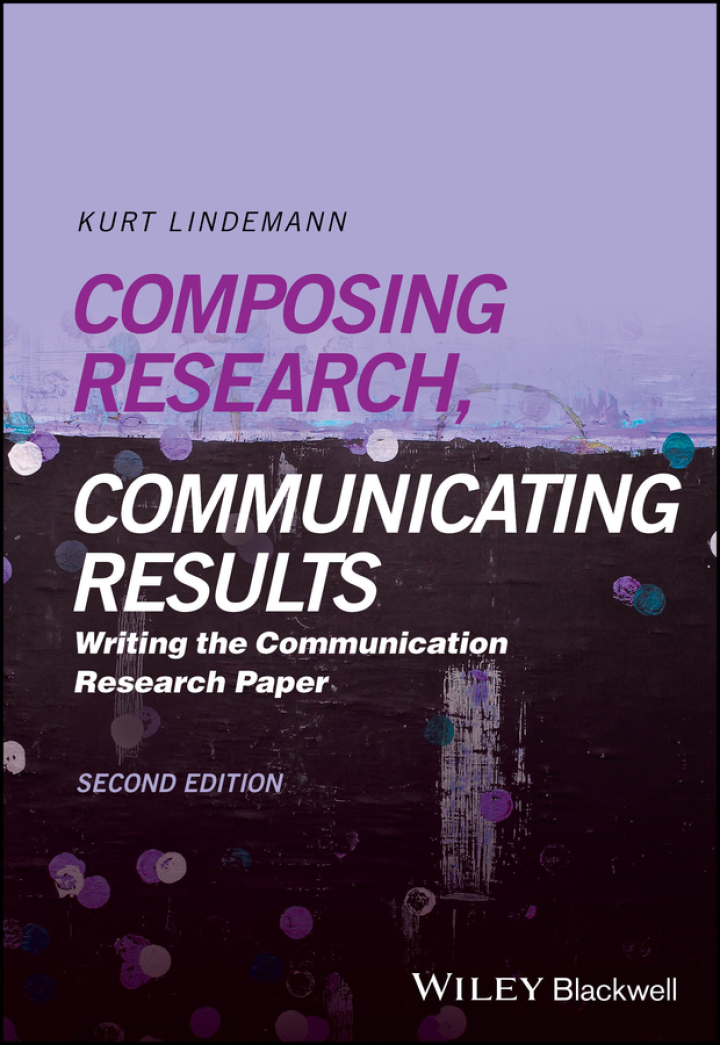 Composing Research, Communicating Results: Writing the Communication Research Paper 2nd Edition